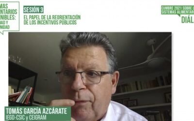 Unas propuestas sobre las políticas públicas para avanzar hacia sistemas alimentarios sostenibles. Por Tomás García Azcárate